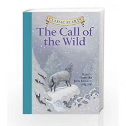 The Call of the Wild (Classic Starts) by London, Jack Book-9781402712746