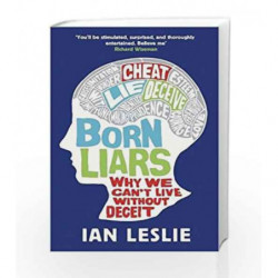 Born Liars: Why We Can't Live Without Deceit (Old Edition) by LESLIE IAN Book-9781849164252