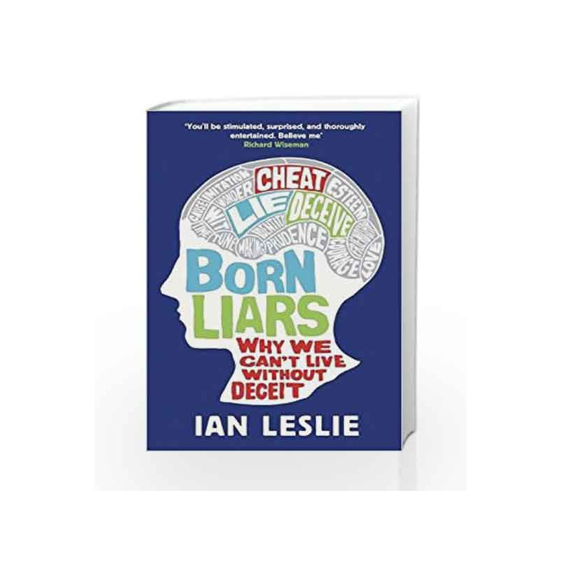 Born Liars: Why We Can't Live Without Deceit (Old Edition) by LESLIE IAN Book-9781849164252