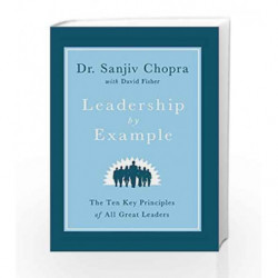 Leadership By Example by Sanjiv Chopra Book-9780312594909