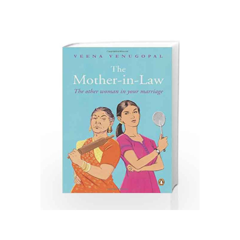 The Mother-in-Law: The Other Woman in Your Marriage by Venugopal Veena Book-9780143419877