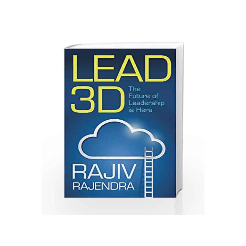 Lead 3D: The Future of Leadership is Here by Rajendra, Rajiv Book-9788184005462