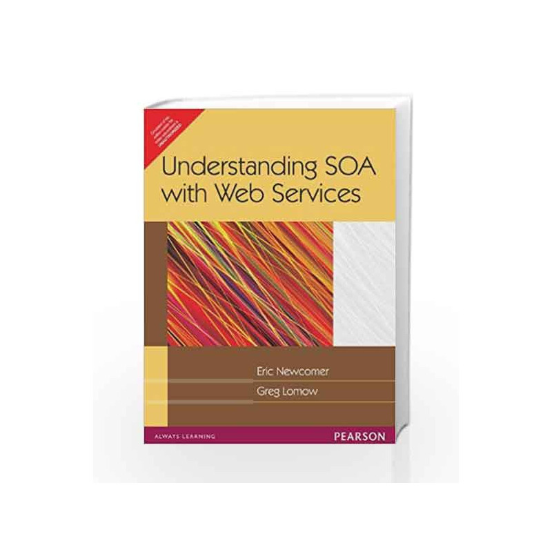 Understanding SOA with Web Services, 1e by NEWCOMER Book-9788131711132