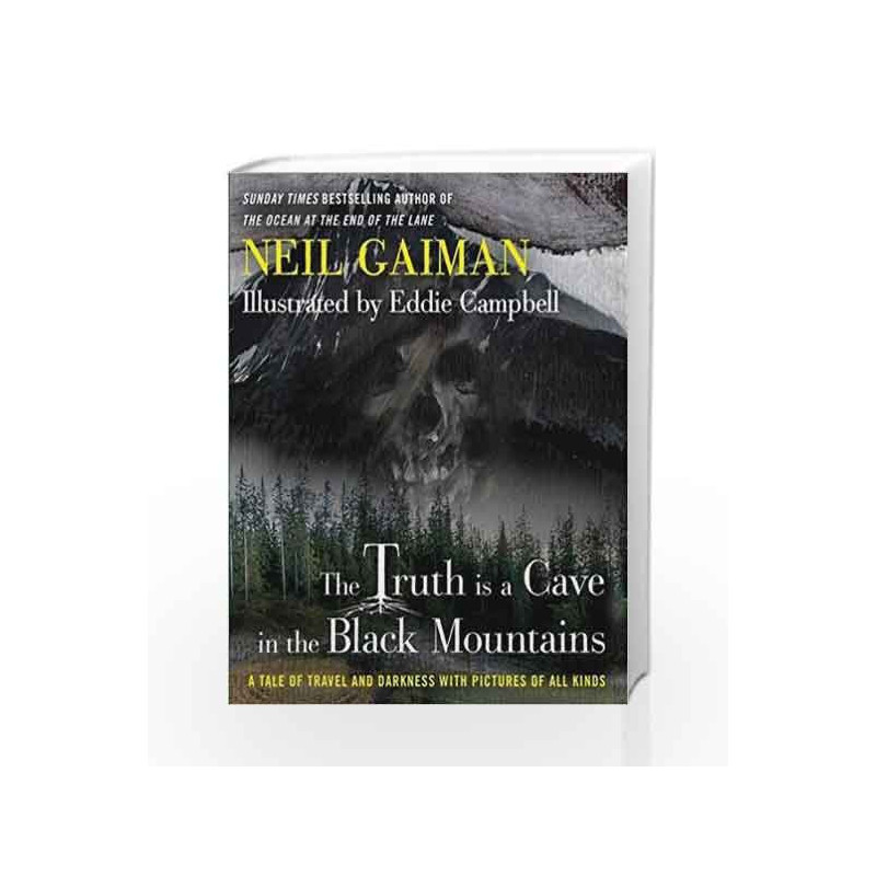 The Truth Is a Cave in the Black Mountains by Neil Gaiman Book-9781472221070