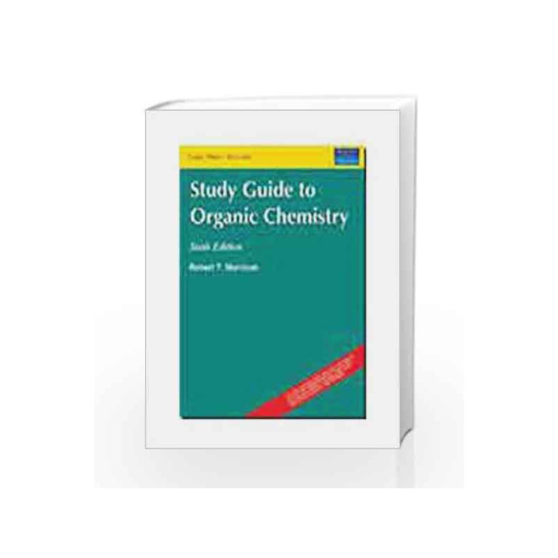 Study Guide to Organic Chemistry, 6e by MORRISON Book-9788131711514