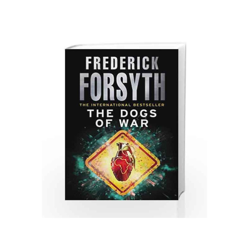 The Dogs Of War by Frederick Forsyth Book-9780099559856