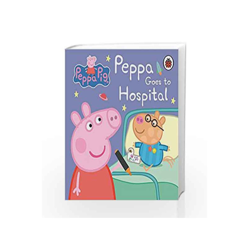 Peppa Pig: Peppa Goes to Hospital: My First Storybook by NA Book-9781409312147