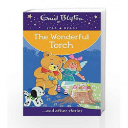 The Wonderful Torch (Enid Blyton: Star Reads Series 2) by Enid Blyton Book-9780753726532