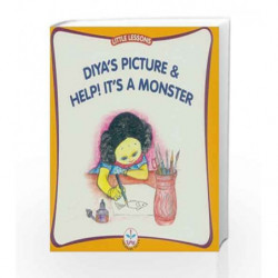 Diya's Picture and Help! It's a Monster (Little Lessons) by Nambiar Aparna Book-9788126417827