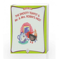 The Snooty Teapot and Mr. and Mrs. Robin's Nest (Kitchen Series) by Seena Subran Book-9788126416738