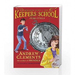 Fear Itself (Benjamin Pratt and the Keepers of the School) by Andrew Clements Book-9781416939085