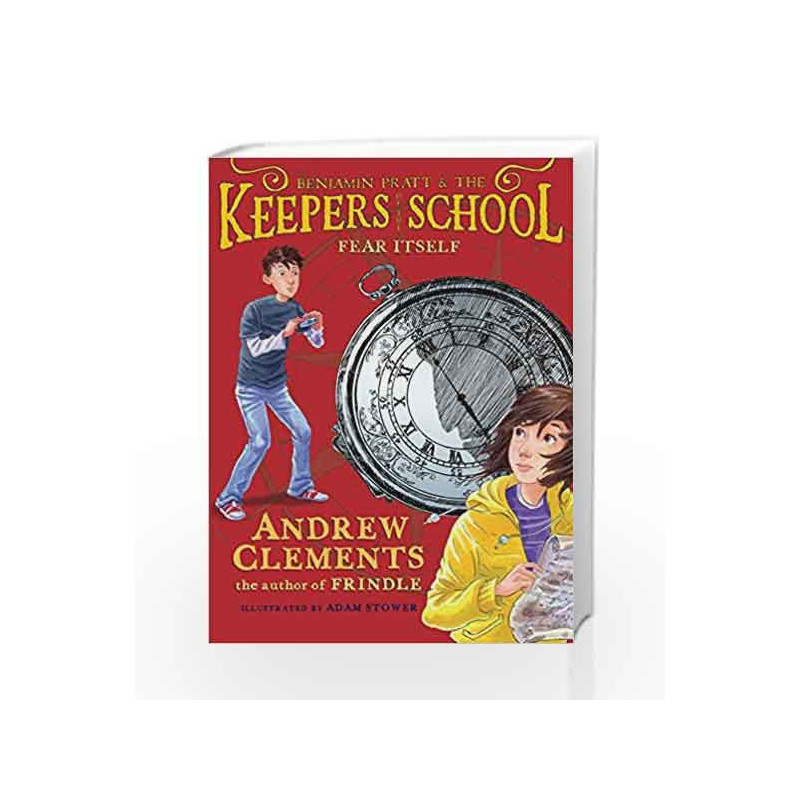 Fear Itself (Benjamin Pratt and the Keepers of the School) by Andrew Clements Book-9781416939085