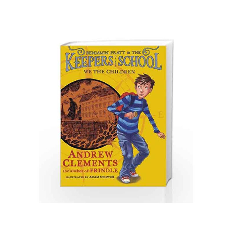 We the Children (Benjamin Pratt and the Keepers of the School) by Andrew Clements Book-9781416939078