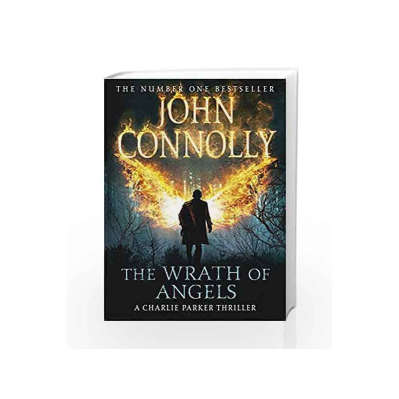 The Wrath of Angels: 11 (Charlie Parker Thriller - Old Edition) by John Connolly Book-9781444756456