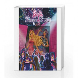 Barbie the Princess and the Popstar a Magical Story by Parragon Book-9781445493596