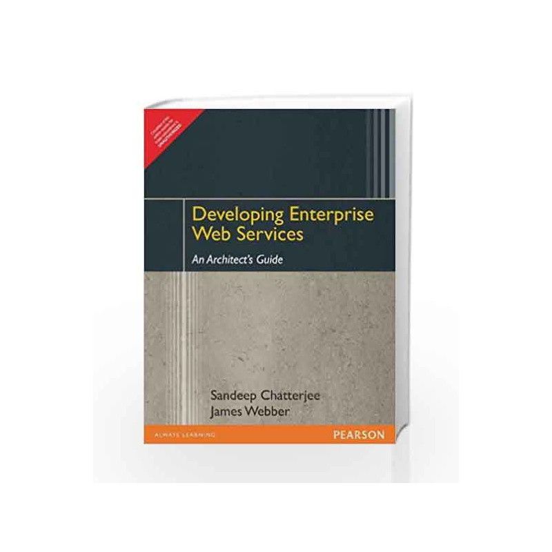 Developing Enterprise Web Services: An Architect's Guide, 1e by Chatterjee Book-9788131713174