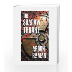 The Shadow Throne by Aroon Raman Book-9788192398006
