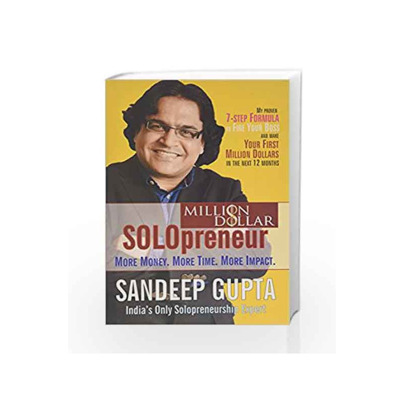 Million Dollar Solopreneur: More Money, More Time, More Impact by SANDEEP GUPTA Book-9788182747968