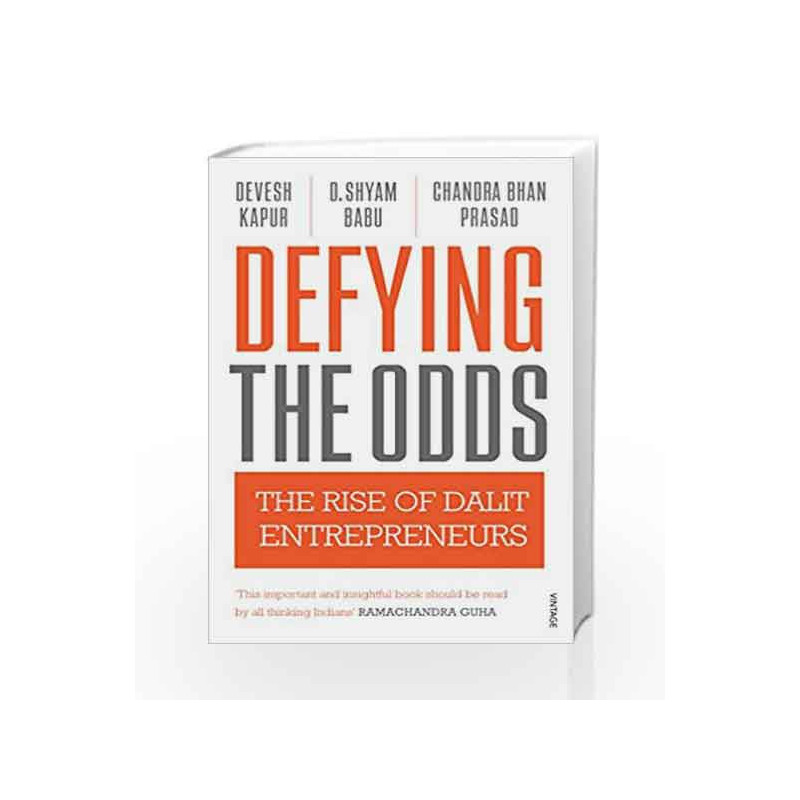Defying the Odds: The Rise of Dalit Entrepreneurs by Kapur Devesh Book-9788184005707