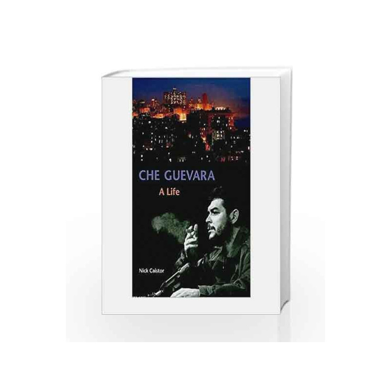 Che Guevara (Caribbean Lives) by Nick Caistor Book-9780230012509