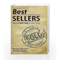 Best Sellers: Because Everything is About Selling by Kanavia Devang Book-9789383359301