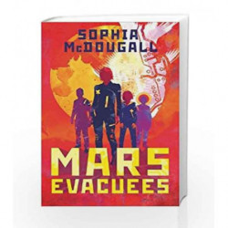 Mars Evacuees (Mars Evacuees 1) by Sophia McDougall Book-9781405268677
