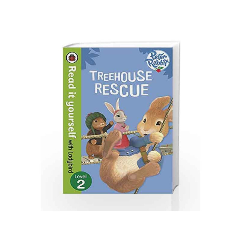 Peter Rabbit: Treehouse Rescue - Read it Yourself with Ladybird (Level 2) by Ladybird Book-9780723280910