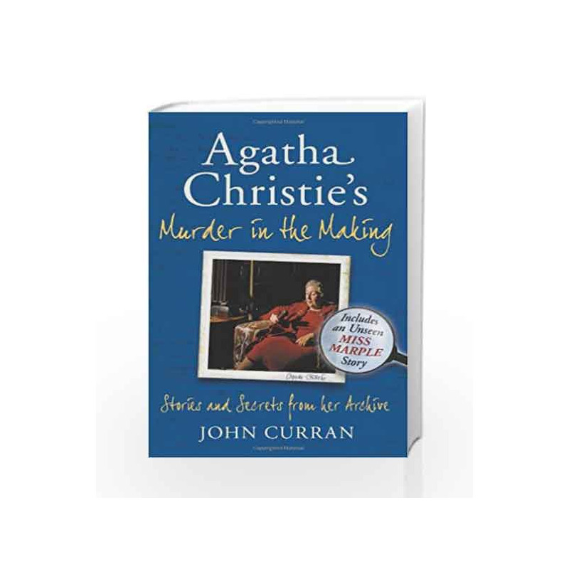 Agatha Christie's Murder in the Making by John Curran Book-9780007396788