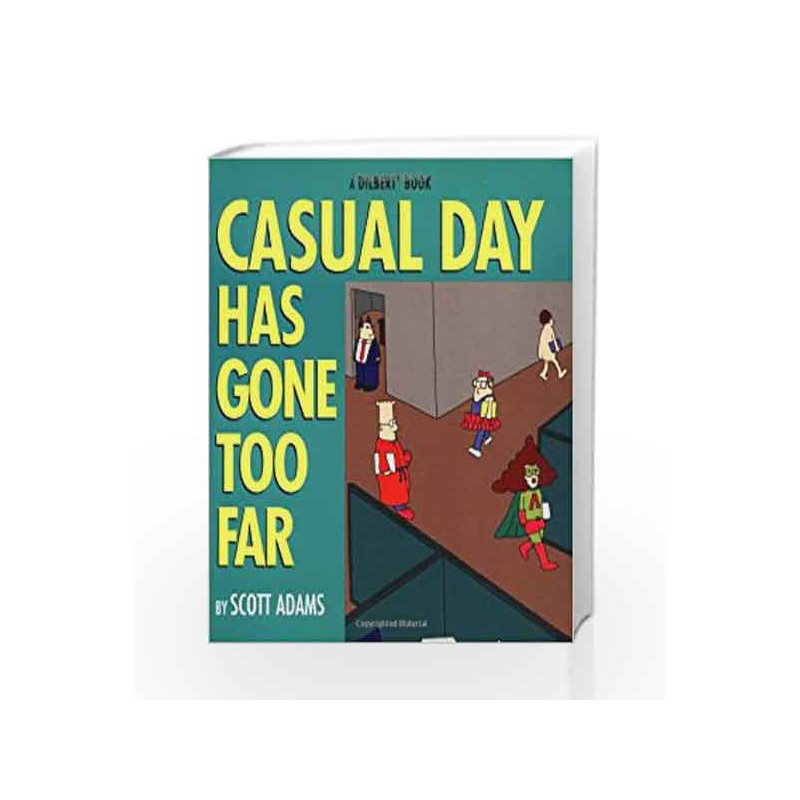 Casual Day Has Gone Too Far (Dilbert) by Scott Adams Book-9780836228991
