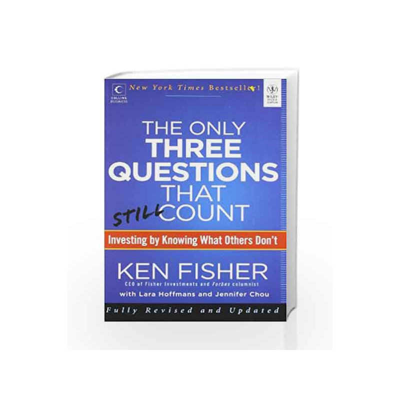 The Only Three Questions that Still Coun: Investing by Knowing What Others Don't by Ken Fisher Book-9788126537112