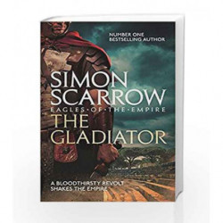 The Gladiator (Eagles of the Empire 9) (Roman Legion 9) by Simon Scarrow Book-9780755327799