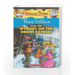 Thea Stilton and the Mystery on the Orient Express: 13 (Geronimo Stilton) by Geronimo Stilton Book-9780545341059