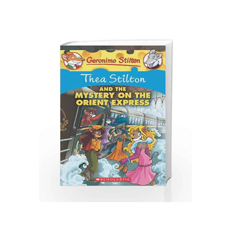 Thea Stilton and the Mystery on the Orient Express: 13 (Geronimo Stilton) by Geronimo Stilton Book-9780545341059