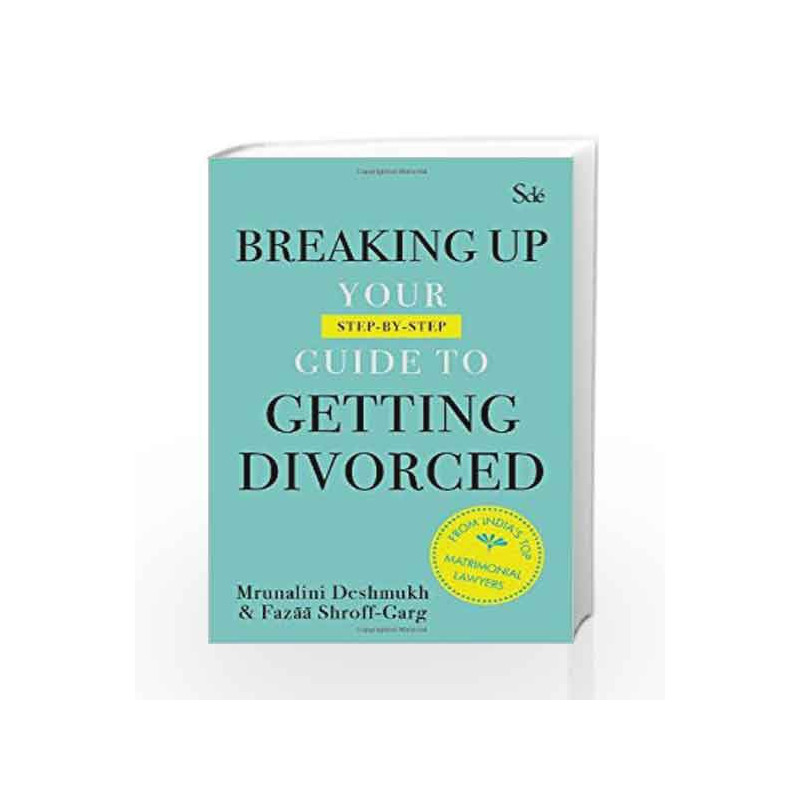 Breaking Up: Your Guide to Getting Divorced by Deshmukh Mrunalini Book-9780143416463