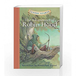 The Adventures of Robin Hood (Classic Starts) by Pyle, Howard Book-9781402712579