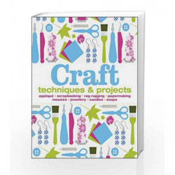 Craft: Techniques and Projects (Dk Crafts) by DK Book-9781409383901