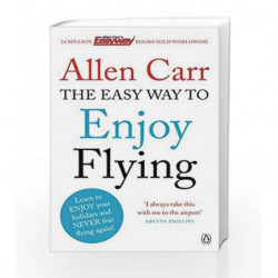 Easy Way to Enjoy Flying (Allen Carrs Easy Way) by Allen Carr Book-9780718194383