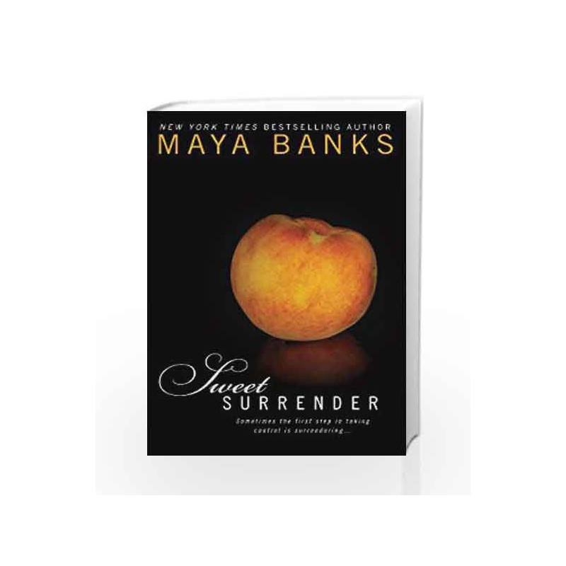 Sweet Surrender (Sweet Series Book 1) by Maya Banks Book-