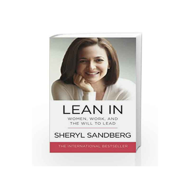 Lean In: Women, Work, and the Will to Lead by Sheryl Sandberg Book-9780753541630