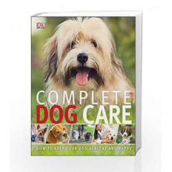 Complete Dog Care (Dk) by NA Book-9781409382447