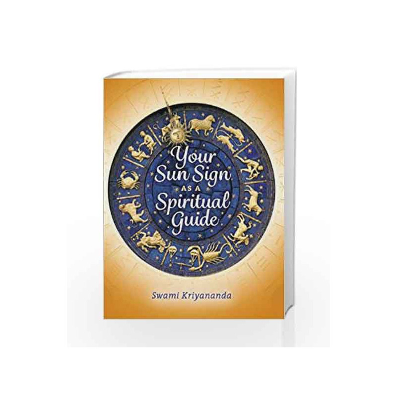 Your Sun Sign as a Spiritual Guide by KRIYANANDA SWAMI Book-9788189430603