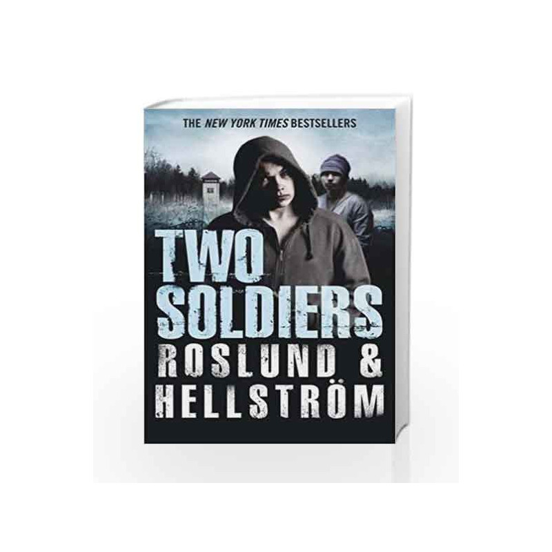 Two Soldiers (DCI Ewert Grens - Old Edition) by Hellstrom & Roslund Book-9780857386847
