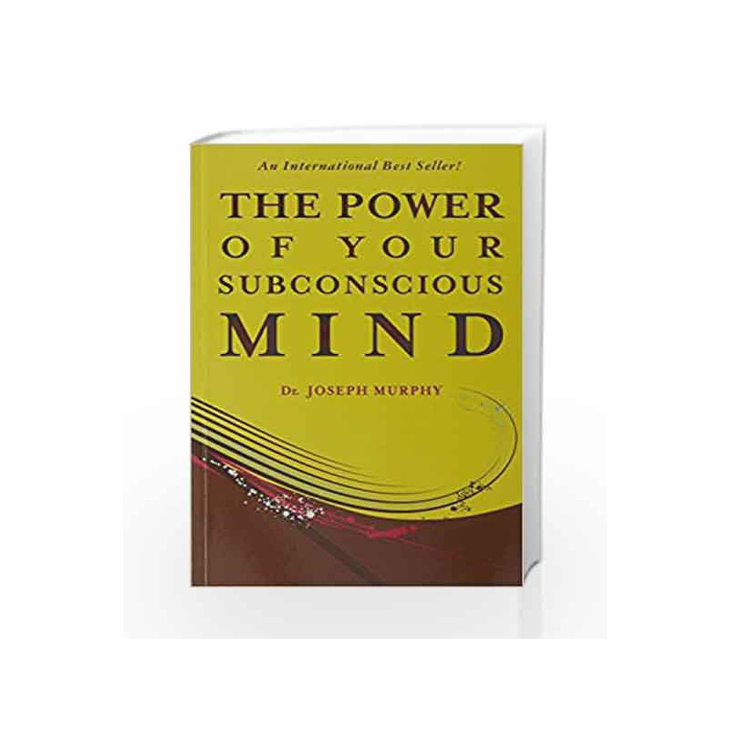 The Power of Your Subconscious Mind by Murphy, Joseph Book-9789380227580