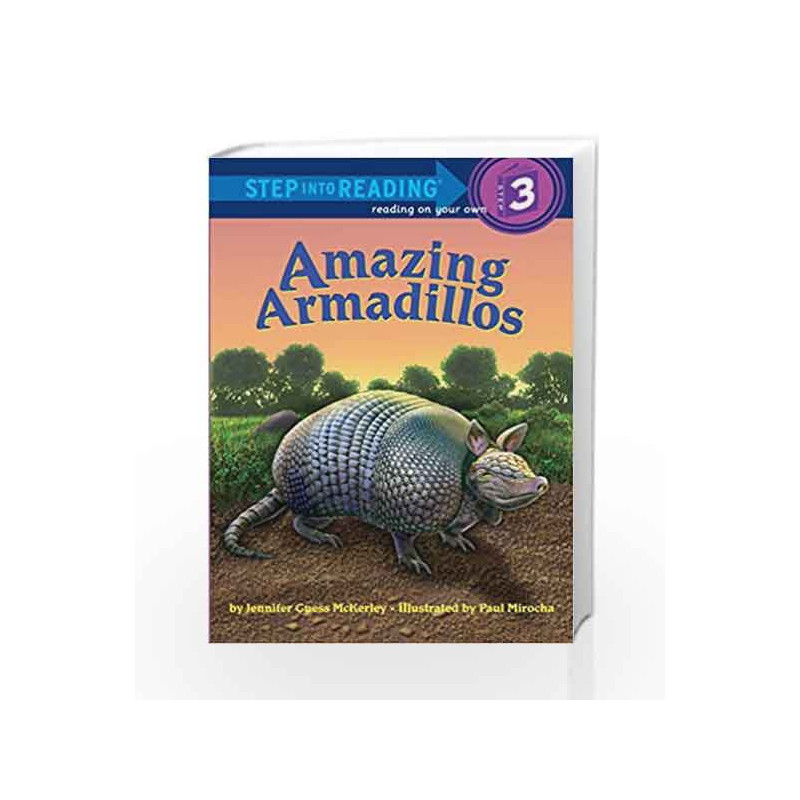 Amazing Armadillos (Step into Reading) by Jennifer Mckerley Book-9780375843525
