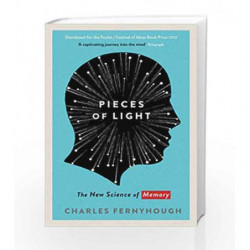 Pieces of Light: The new science of memory by Charles Fernyhough Book-9781846684494
