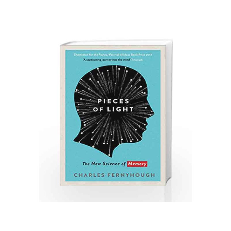 Pieces of Light: The new science of memory by Charles Fernyhough Book-9781846684494