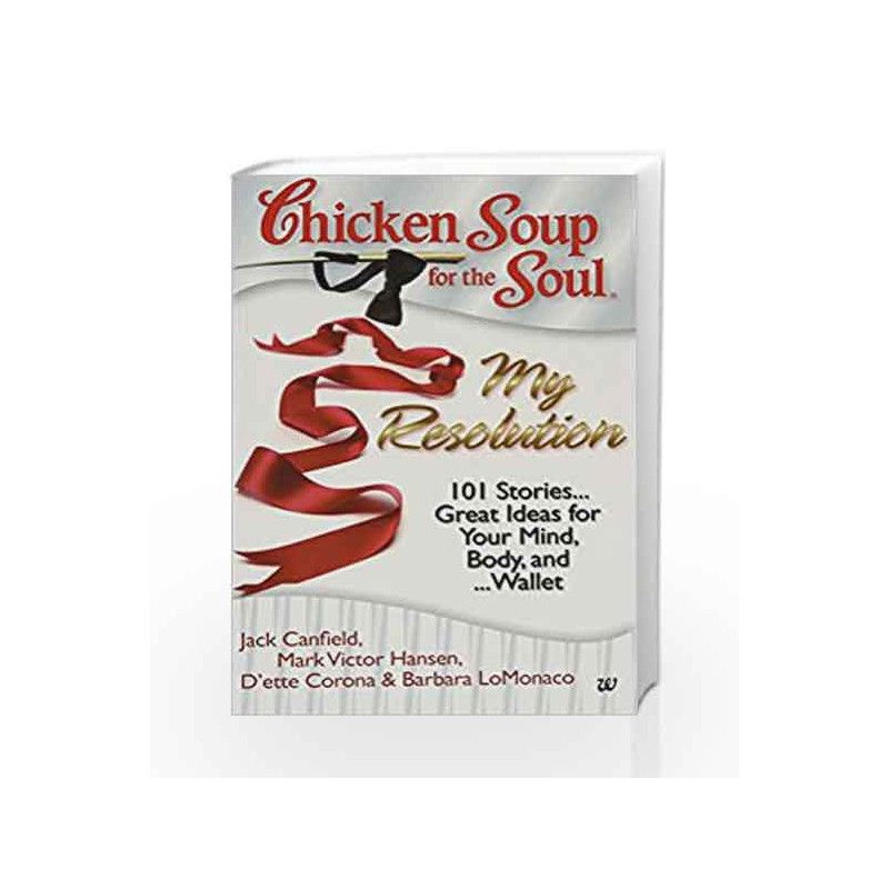 Chicken Soup for the Soul: My Resolution by Canfield, Jack Book-9789380658100