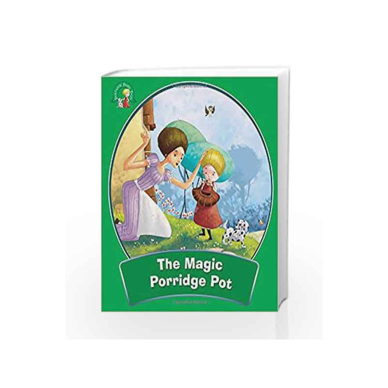 The Magic Porridge Pot: Fantastic Fairy Tales by Om Books Book-9789381607862