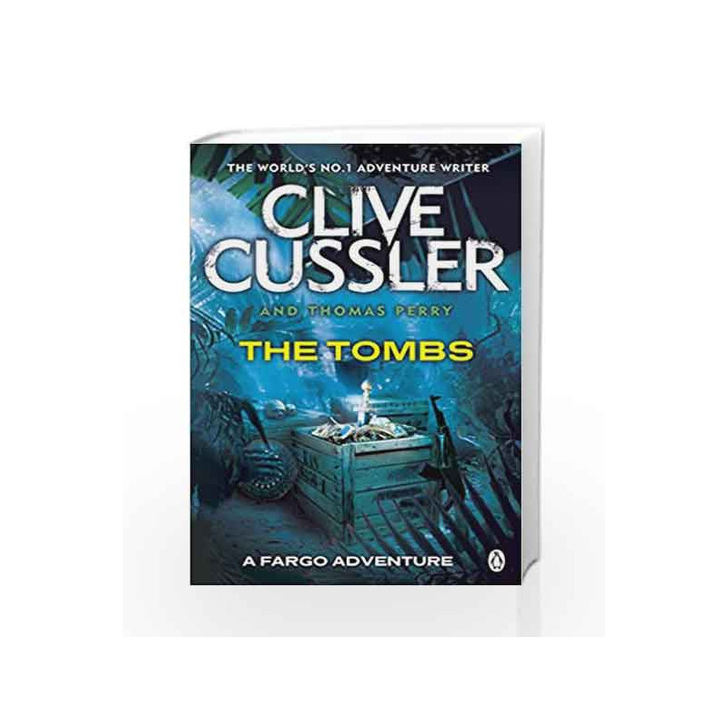 The Tombs: FARGO Adventures #4 by Clive Cussler Book-9781405909235