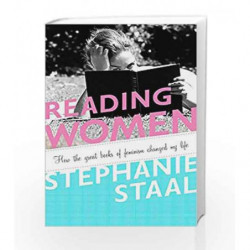 Reading Women: How the Great Books of Feminism Changed My Life by Stephanie Staal Book-9781586488727